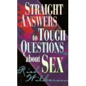 Straight Answers to Tough Questions about Sex by Rich Wilkerson